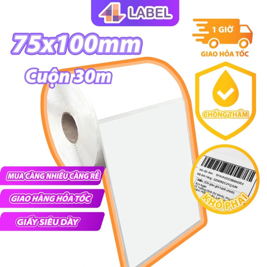 Giấy in nhiệt A7 75x100 dạng cuộn 30m loại dày đẹp, tem nhiệt 4B Label chuyên dùng in đơn hàng TMDT, siêu thiết kiệm