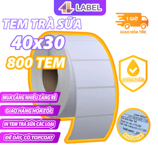Tem trà sữa, 40x30, cuộn 800 tem, giấy in tem nhiệt , tem phụ, nhãn trà sữa, có keo sẵn, loại in đậm