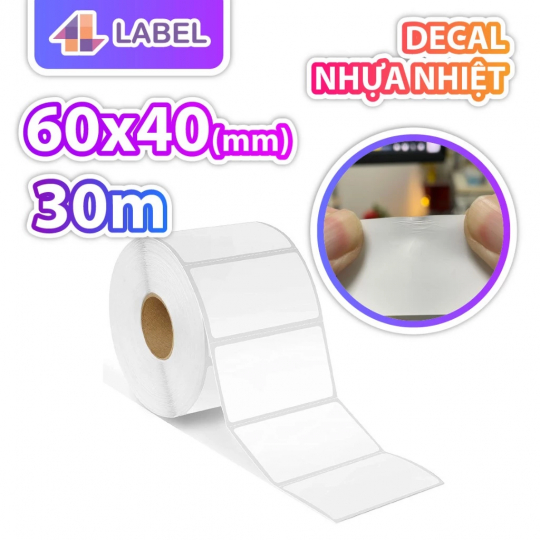 TEM NHỰA NHIỆT 60x40 cuộn 30m - DECAL CHỐNG NƯỚC CÓ KEO SẴN - dùng cho hàng đông lạnh, tem đồ gỗ